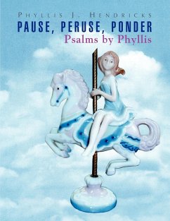 Pause, Peruse, Ponder - Hendricks, Phyllis J.