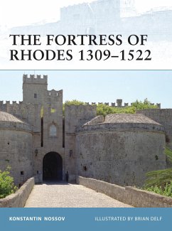 The Fortress of Rhodes 1309-1522 - Nossov, Konstantin