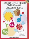 Teaching Little Fingers to Play More Children's Songs [With CD (Audio)]