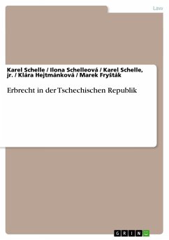 Erbrecht in der Tschechischen Republik - Schelle, Karel;Schelle, Karel;Schelleová, Ilona;Frysták, Marek