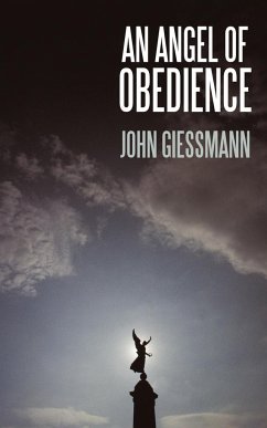 An Angel of Obedience - Giessmann, John
