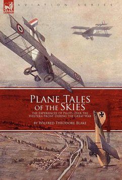 Plane Tales of the Skies - Blake, Wilfred Theodore