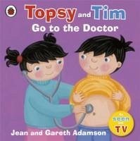 Topsy and Tim: Go to the Doctor - Adamson, Jean