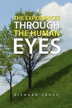 The Experiences Through the Human Eyes - Cross, Richard