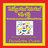 Mikey And Me And The Fly---The Continuing Story Of A Girl And Her Dog