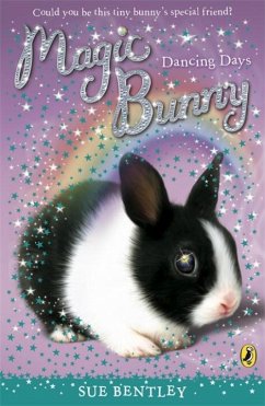 Magic Bunny: Dancing Days - Bentley, Sue