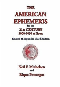 The American Ephemeris for the 21st Century, 2000-2050 at Noon - Michelsen, Neil F.; Pottenger, Rique