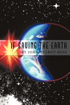If Saving the Earth - Ross, John Talbot
