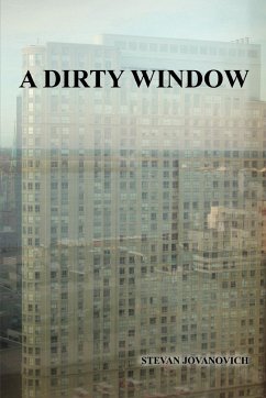 A Dirty Window - Jovanovich, Stevan