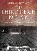 The Third Reich 1919-1939: The Nazis' Rise to Power