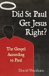 Did St Paul Get Jesus Right? - Bild 1