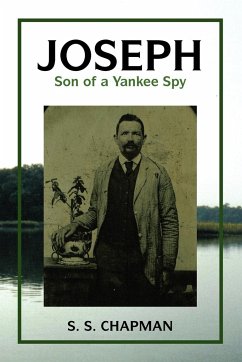 Joseph, Son of a Yankee Spy - Chapman, S. S.