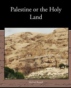 Palestine or the Holy Land - Russell, Michael