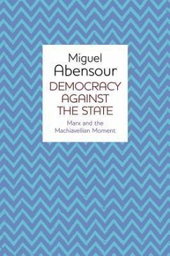 Democracy Against the State - Abensour, Miguel