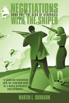 Negotiations with the Sniper - Buxbaum, Martin L.