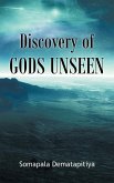Discovery of Gods Unseen
