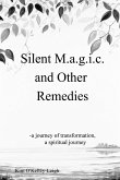 Silent M.a.g.i.c. and other Remedies