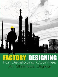 Factory Designing For Developing Countries - Utgikar, Shrinivas