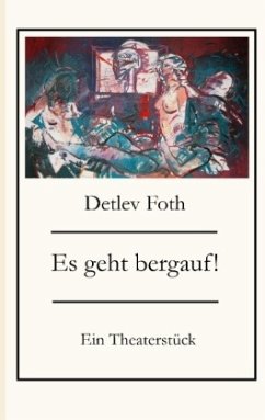 Es geht bergauf! - Foth, Detlev