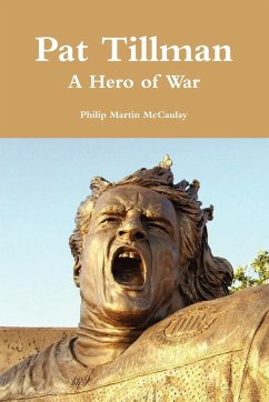 Pat Tillman - A Hero of War - Mccaulay, Philip Martin