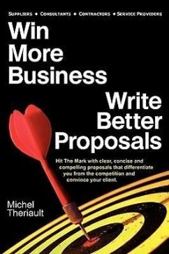 Win More Business - Write Better Proposals - Theriault, Michel