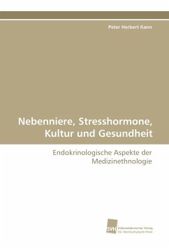 Nebenniere, Stresshormone, Kultur und Gesundheit - Kann, Peter Herbert