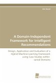 A Domain-Independent Framework for Intelligent Recommendations
