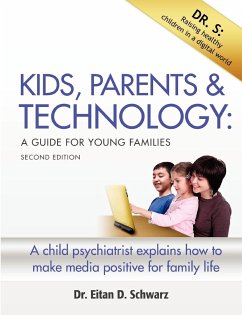 Kids, Parents, and Technology - Schwarz MD FAACAP DLFAPA, Eitan