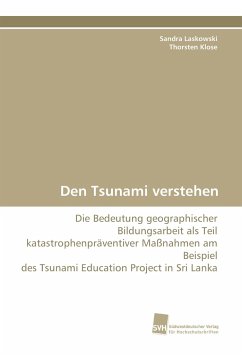 Den Tsunami verstehen - Laskowski, Sandra;Klose, Thorsten
