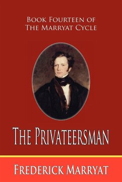 The Privateersman (Book Fourteen of the Marryat Cycle) - Marryat, Frederick
