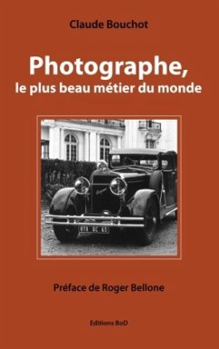 Photographe, le plus beau métier du monde