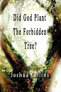 Did God Plant the Forbidden Tree? - Collins, Joshua