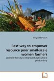 Best way to empower resource poor small-scale women farmers