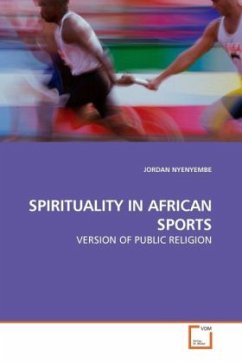 SPIRITUALITY IN AFRICAN SPORTS - NYENYEMBE, JORDAN