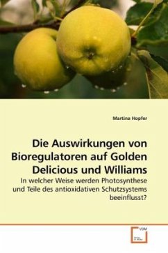 Die Auswirkungen von Bioregulatoren auf Golden Delicious und Williams - Hopfer, Martina