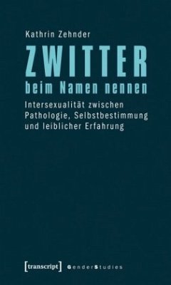 Zwitter beim Namen nennen - Zehnder, Kathrin