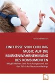 EINFLÜSSE VON CHILLING MUSIC AUF DIE MARKENWAHRNEHMUNG DES KONSUMENTEN