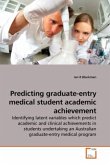 Predicting graduate-entry medical student academic achievement
