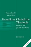 Grundkurs Christliche Theologie