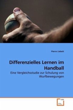 Differenzielles Lernen im Handball - Liebelt, Pierre