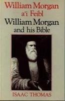 William Morgan A'i Feibl - Thomas, Isaac