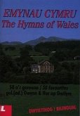 The Hymns of Wales \ Emynau Cymru: 50 Favourites \ 50 O'r Goreuon