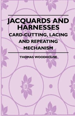 Jacquards And Harnesses - Card-Cutting, Lacing And Repeating Mechanism