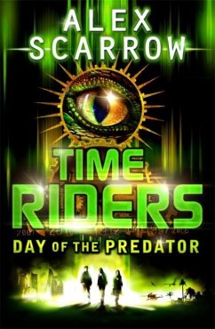 TimeRiders: Day of the Predator (Book 2) - Scarrow, Alex