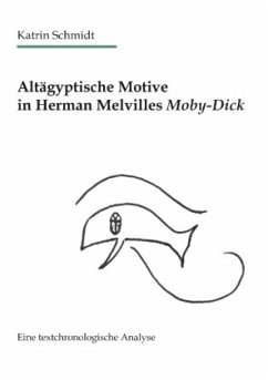 Altägyptische Motive in Herman Melvilles Moby-Dick - Schmidt, Katrin