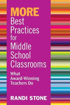 MORE Best Practices for Middle School Classrooms - Stone, Randi