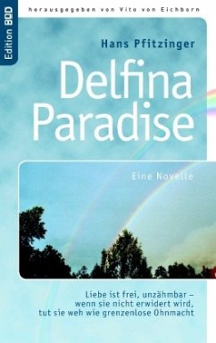 Delfina Paradise eine Novelle - Pfitzinger, Hans