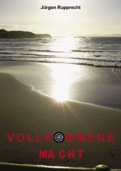 Vollkommene Macht - Rupprecht, Jürgen