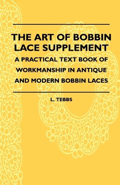 The Art Of Bobbin Lace Supplement - A Practical Text Book Of Workmanship In Antique And Modern Bobbin Laces