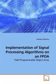 Implementation of Signal Processing Algorithms on an FPOA